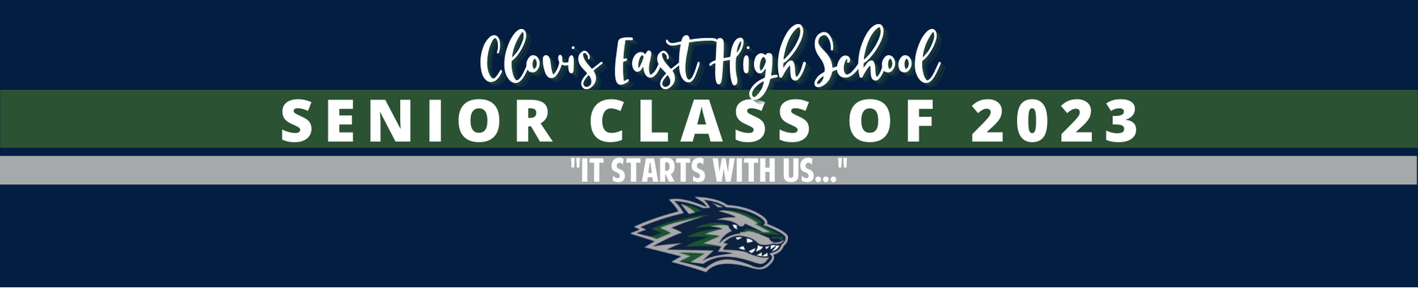 Clovis East High School - Senior Class of 2023 - "It starts with us..."