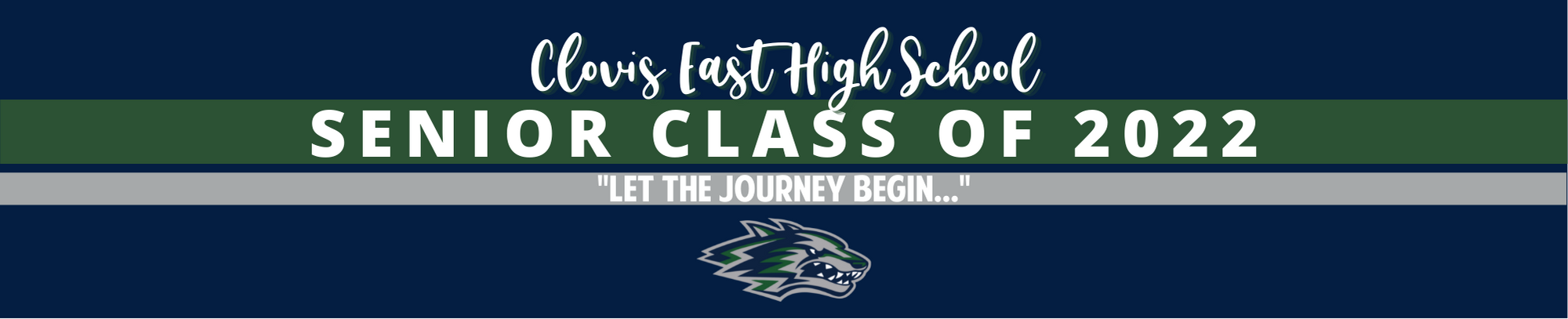 Clovis East High School - Senior Class of 2022 - "Let the journey begin..."